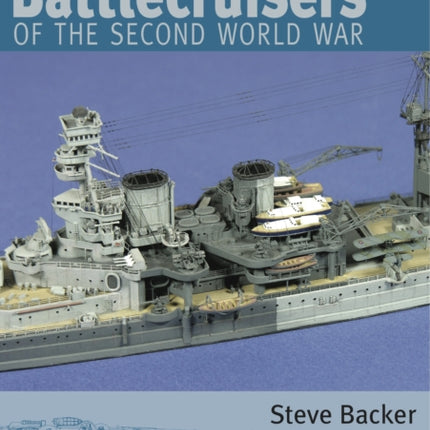 British Battlecruisers of the Second World War: Shipcraft 7