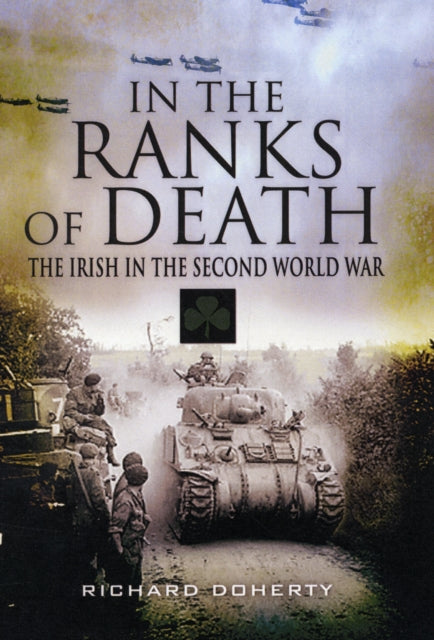 In the Ranks of Death: the Irish in the Second World War