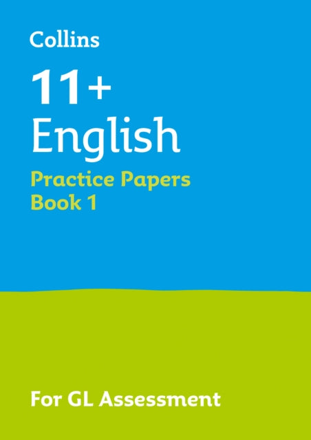 Collins 11+ Practice – 11+ English Practice Papers Book 1: For the 2024 GL Assessment Tests