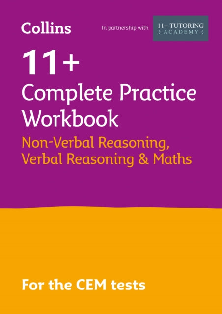 Collins 11+ Practice – 11+ Verbal Reasoning, Non-Verbal Reasoning & Maths Complete Practice Workbook: For the 2024 CEM Tests