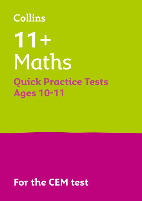 Collins 11+ Practice – 11+ Maths Quick Practice Tests Age 10-11 (Year 6): For the 2024 CEM Tests