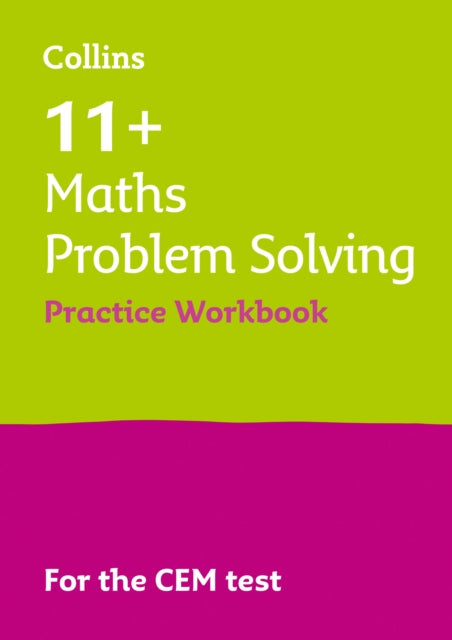 Collins 11+ Practice – 11+ Maths Problem Solving Practice Workbook: For the 2024 CEM Tests