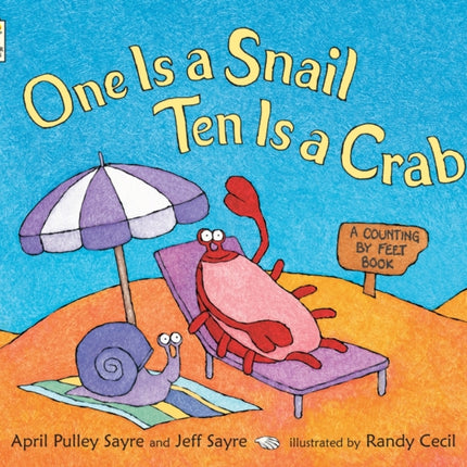 One Is a Snail, Ten Is a Crab: A Counting by Feet Book