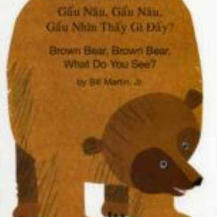 Brown Bear, Brown Bear, What Do You See? In Vietnamese and English