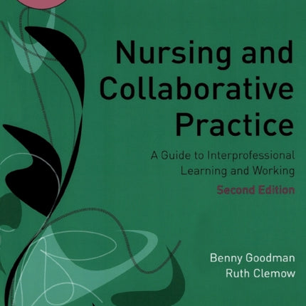 Nursing and Collaborative Practice: A guide to