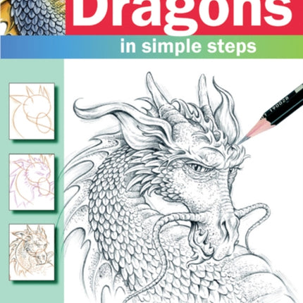 How to Draw: Dragons: In Simple Steps