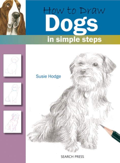 How to Draw: Dogs: In Simple Steps