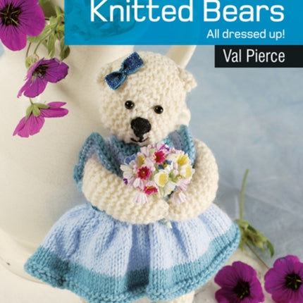 20 to Knit: Knitted Bears: All Dressed Up!