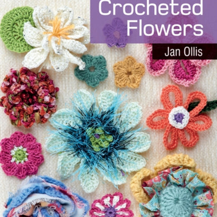 20 to Crochet: Crocheted Flowers