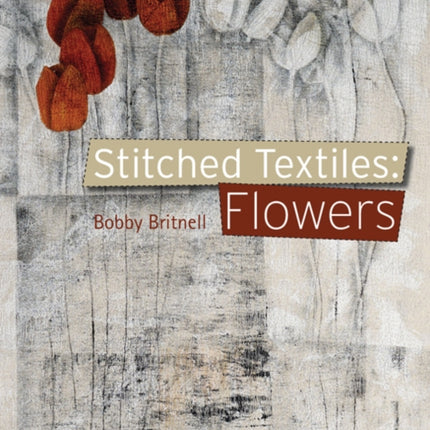 Stitched Textiles: Flowers