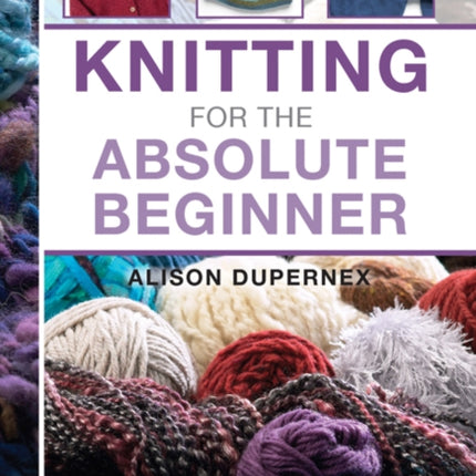 Knitting for the Absolute Beginner