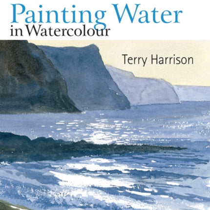 30 Minute Artist: Painting Water in Watercolour