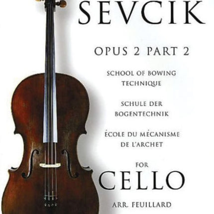 School of Bowing Technique for Cello Opus 2 Part 2: Schule Der Bogentechnik - ÉCole Du méCanisme De L'Archet