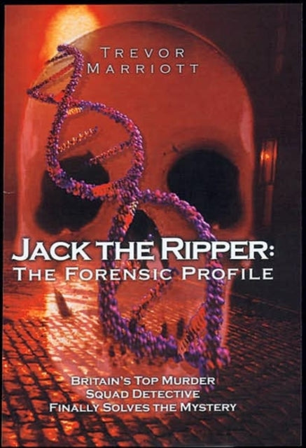 Jack the Ripper: The 21st Century Investigation