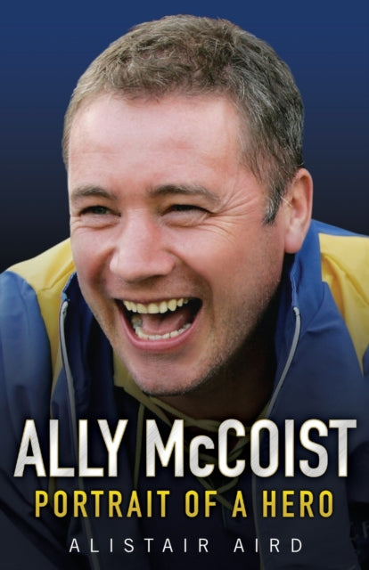 Ally McCoist: Portrait of a Hero