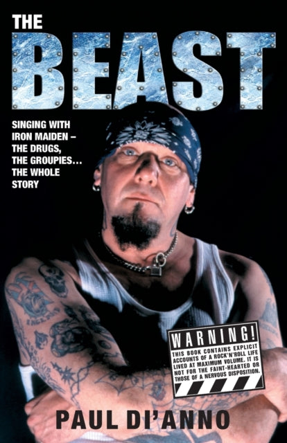 Beast: The Drugs, the Groupies...the Whole Story