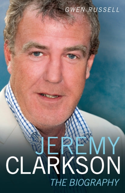 Jeremy Clarkson: The Biography