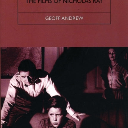 The Films of Nicholas Ray The Poet of Nightfall