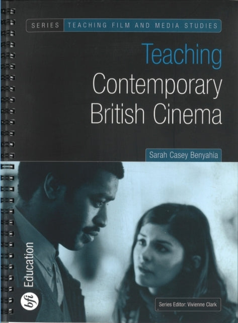 Teaching Contemporary British Cinema Palgrave Macmillan 2008