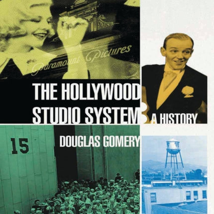 The Hollywood Studio System A History