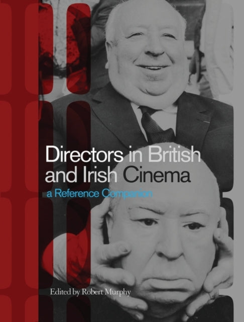 Directors in British and Irish Cinema A Reference Companion