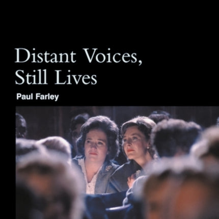 Distant Voices Still Lives
