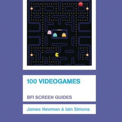 100 Videogames BFI Screen Guides