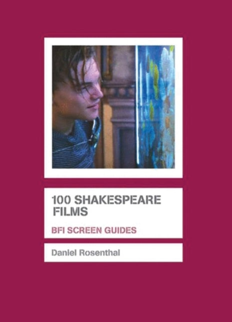 100 Shakespeare Films Screen Guides