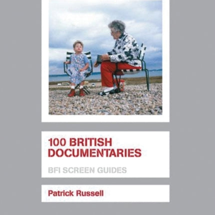 100 British Documentaries BFI Screen Guides Hardcover