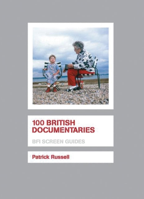 100 British Documentaries BFI Screen Guides Hardcover