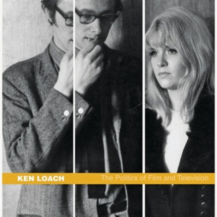 Ken Loach The Politics of Film and Television