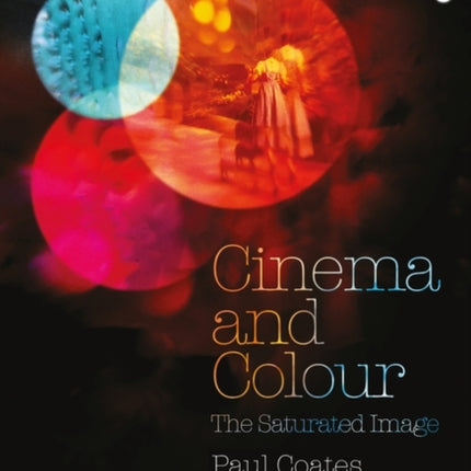 Cinema and Colour The Saturated Image Telord 1403