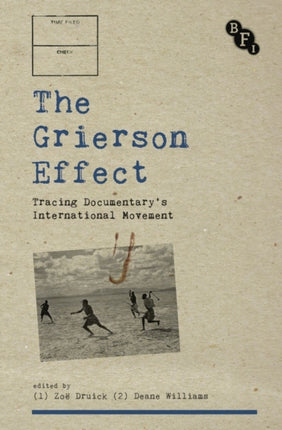 The Grierson Effect Tracing Documentarys International Movement Cultural Histories of Cinema