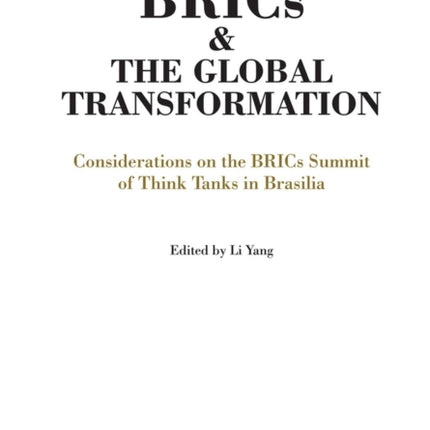 BRICs and the Global Transformation: Considerations on the BRIC Summit of Think Tanks in Brasilia
