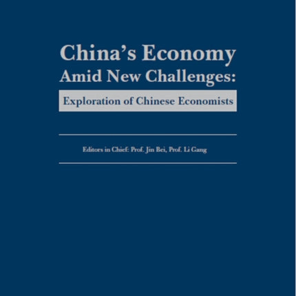 China's Economy Amid New Challenges: Exploration of Chinese Economists