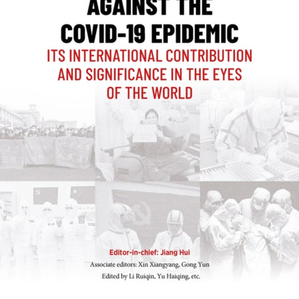 China's Fight Against the COVID-19 Epidemic: Its International Contribution and Significance in the Eyes of the World