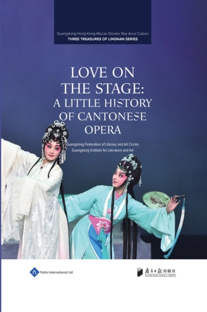 Love on the Stage: Cantonese Opera