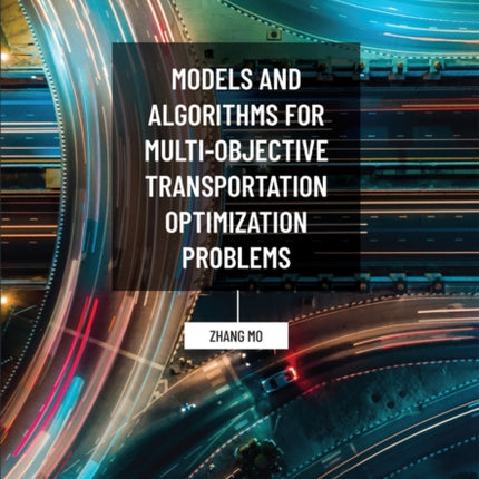 Models and Algorithms for Multi-objective Transportation Optimization Problems