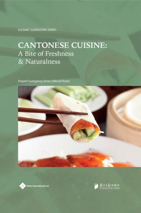 Cantonese Cuisine: A Bite of Freshness and