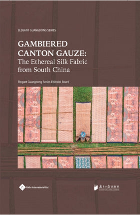Gambiered Canton Gauze: Ethereal Silk Fabric from