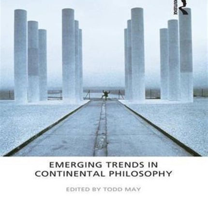 Emerging Trends in Continental Philosophy