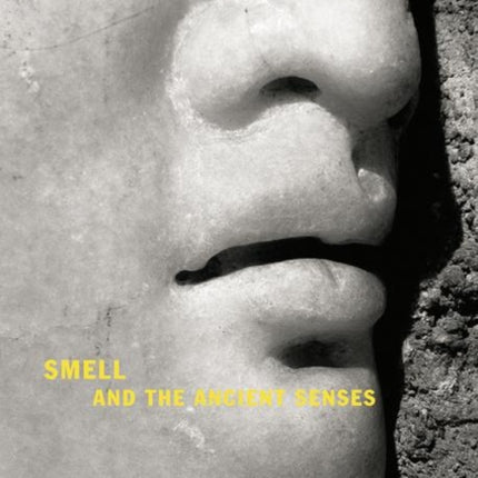 Smell and the Ancient Senses