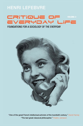 Critique of Everyday Life, Vol. 2: Foundations for a Sociology of the Everyday