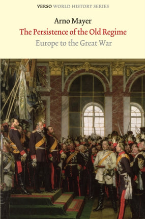 The Persistence of the Old Regime: Europe to the