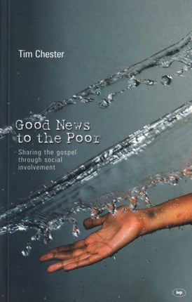 Good news to the poor: The Gospel Through Social Involvement