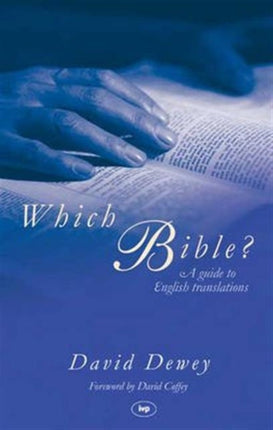 Which Bible?: A Guide To English Translations