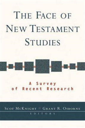 The Face of New Testament Studies: A Survey Of