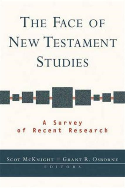 The Face of New Testament Studies: A Survey Of