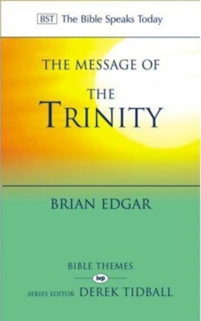 The Message of the Trinity: Life In God