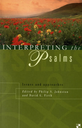 Interpreting the Psalms: Issues And Approaches